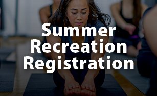 person doing yoga and text that says Summer Recreation Registration