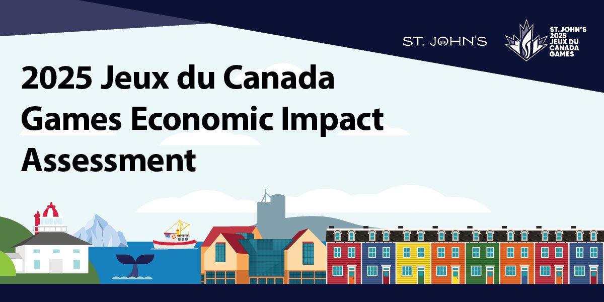the text “2025 Jeux du Canada Games Economic Impact Assessment,” with an illustration of St. John’s skyline with colourful row houses, waterfront, boat, whale tail, and the St. John’s 2025 Canada Games logo