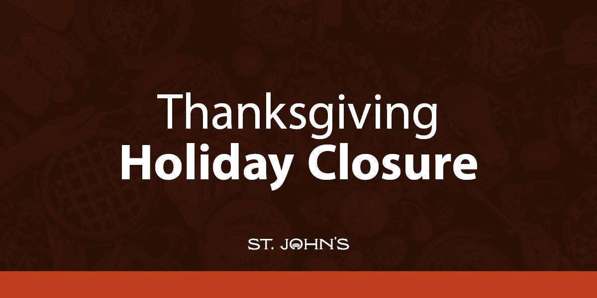 Maroon background with white text "Thanksgiving Holiday Closure"