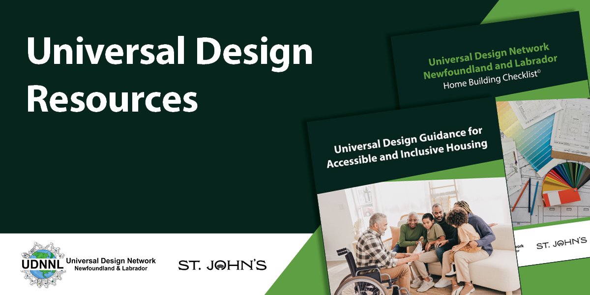 The text ‘Universal Design Resources’ on a dark green background with images of the two resources' cover paged. Logos for the Universal Design Network Newfoundland and Labrador and the City of St. John’s appear at the bottom