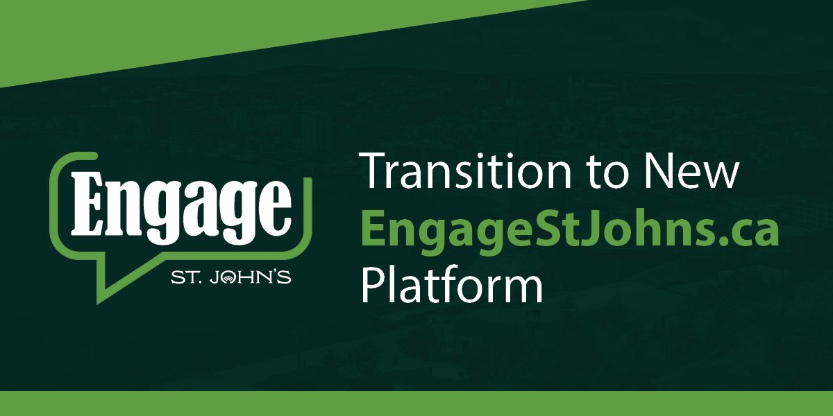 Dark green background with text "Transition to New EngageStJohns.ca Platform" with Engage St. John's logo
