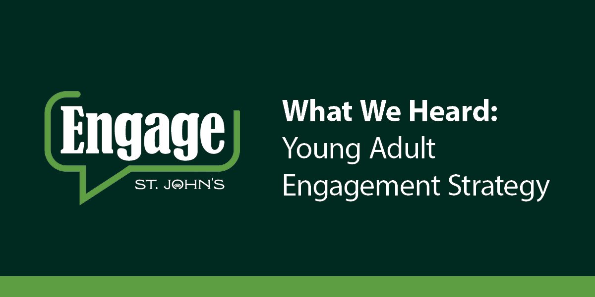 Green graphic with text that says "What We Heard: Young Adult Engagement Strategy"