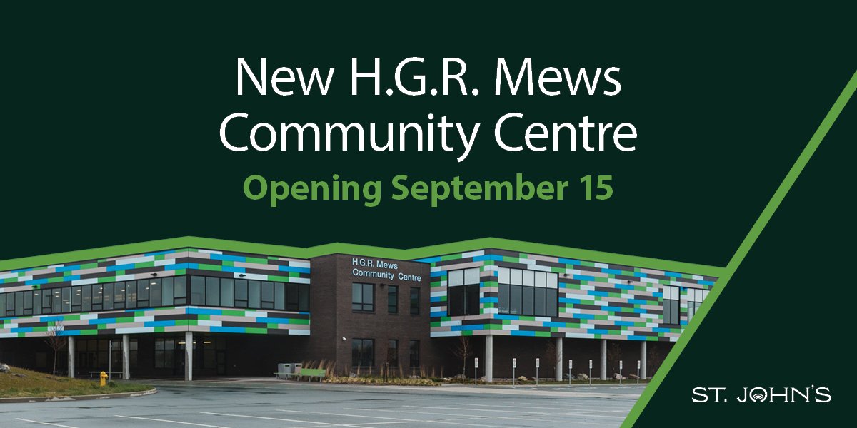 Exterior view of the new H.G.R. Mews Community Centre building with colourful panels of green, blue, grey, and white. Text on the image reads: “New H.G.R. Mews Community Centre – Opening September 15.” The City of St. John’s logo appears in the bottom right corner.