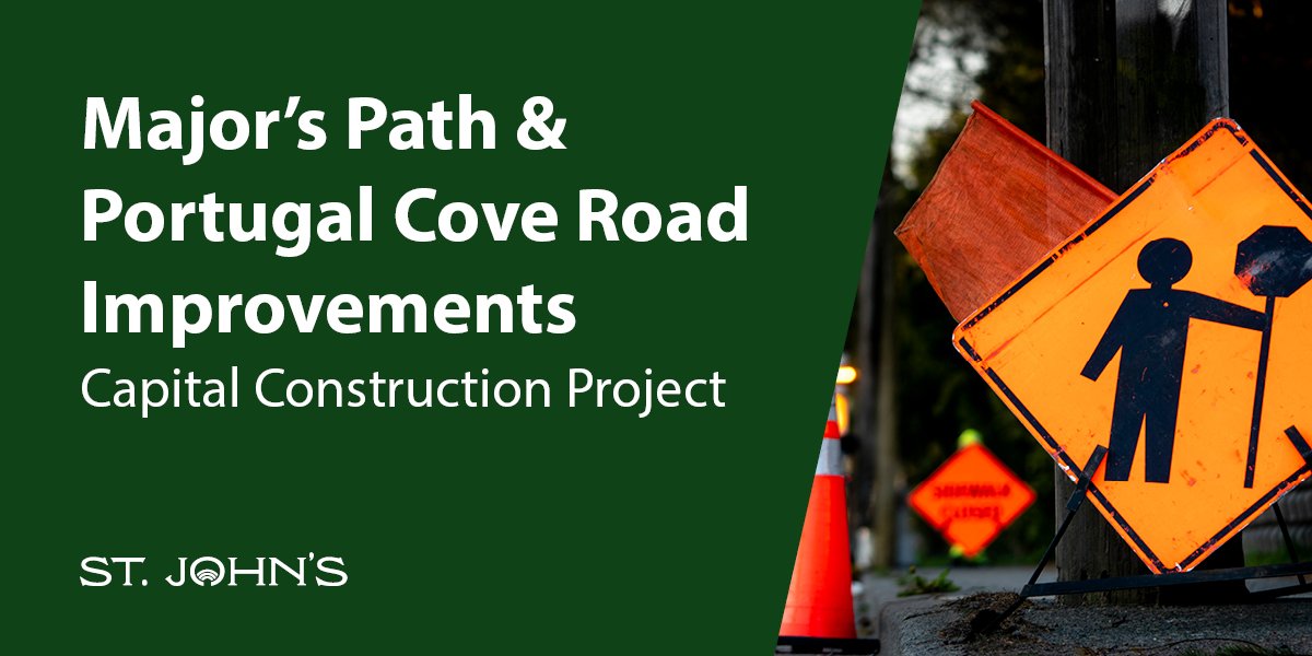 A road construction sign with the text “Major’s Path & Portugal Cove Road Improvements: Capital Construction Project