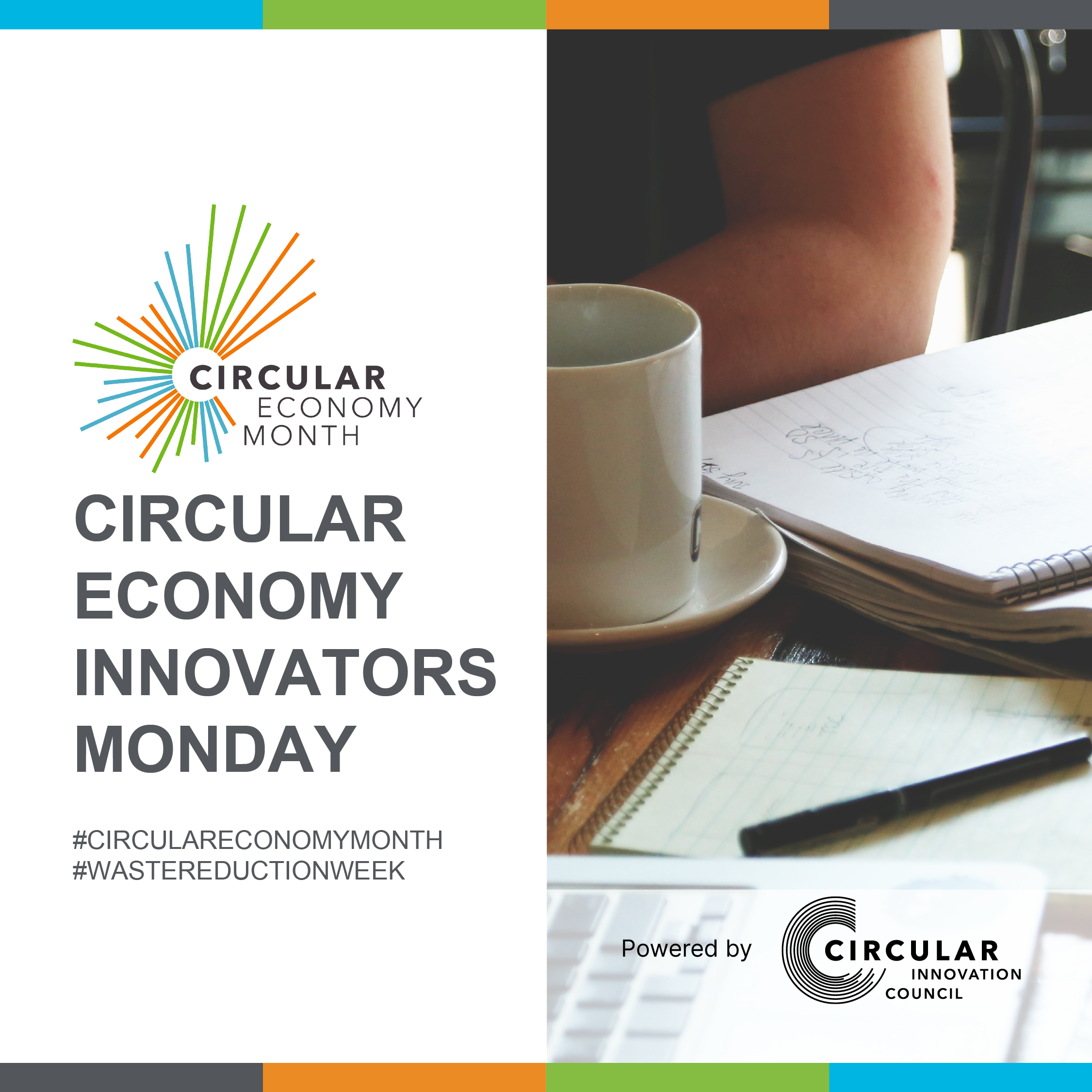 Person with paper, pen and coffee cup. Circular Economy innovators Monday. #CircularEconomyMonth #WasteReductionWeek. Circular Economy Month, powered by Circular Innovation Council.
