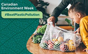 Child looking in reusable bag of produce Text: Canadian Environment Week #BeatPlasticPollution