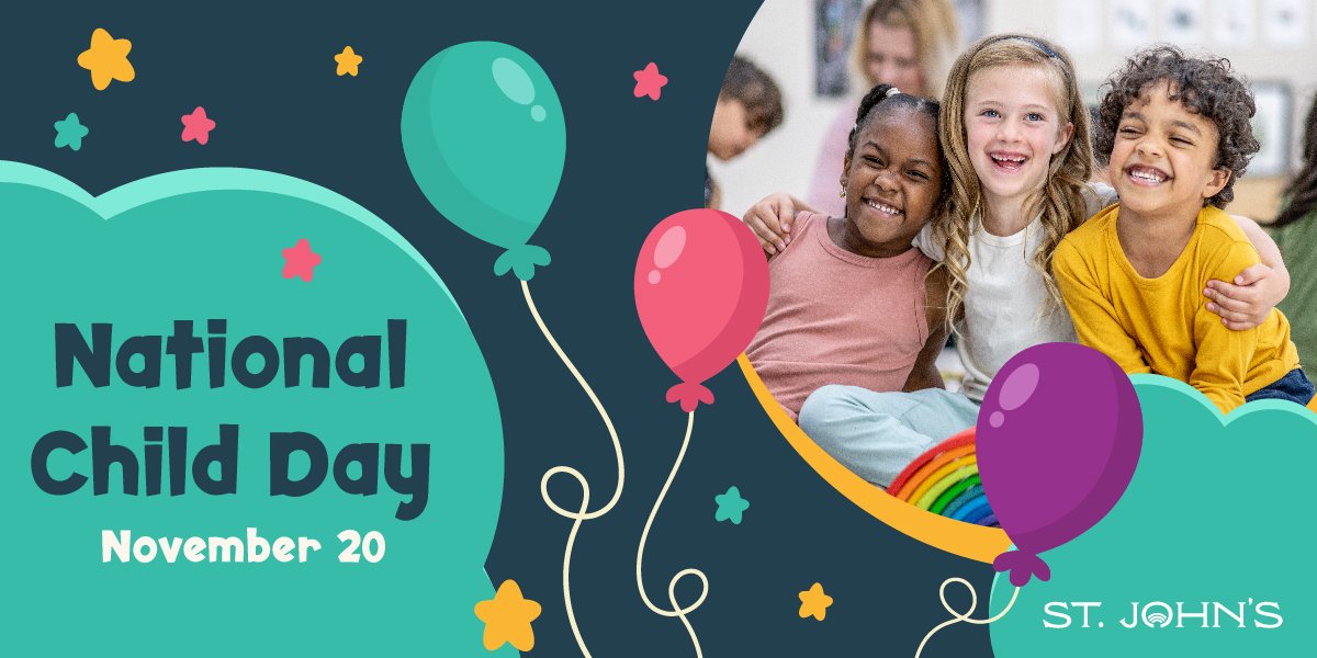 Children smiling. Includes colourful balloons and stars with text that says National Child Day November 20 and includes St. John's logo. 