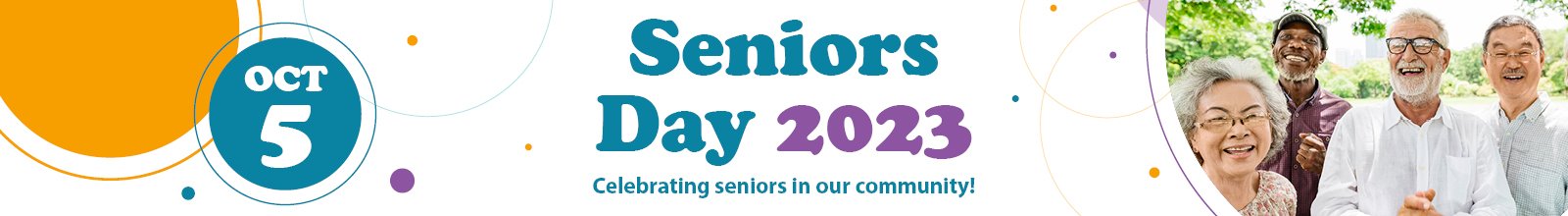 Seniors smiling, includes text Seniors Day 2023 Celebrating seniors in our community Oct. 5